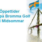 Öppettider Midsommardagen på Bromma